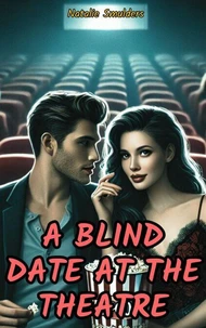 A Blind date at the Theatre