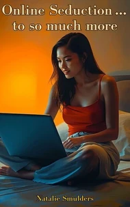 Online Seduction... to so much more