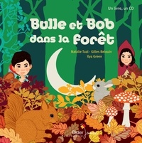 Natalie Tual et Gilles Belouin - Bulle et Bob  : Bulle et Bob dans la forêt. 1 CD audio