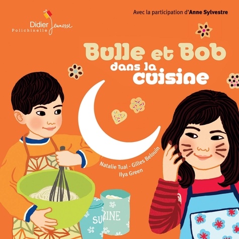 Natalie Tual et Ilya Green - Bulle et Bob dans la cuisine. 1 CD audio