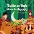 Natalie Tual et Gilles Belouin - Bulle et Bob dans la forêt. 1 CD audio
