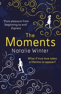 Natalie Winter - The Moments - A heartfelt story about missed chances and happy endings.