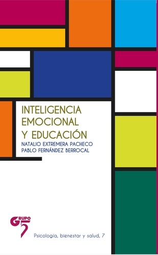 Natalio Extremera Pacheco et Pablo Fernández Berrocal - Inteligencia emocional y educación - Psicología.