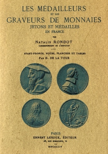 Natalis Rondot - Les médailleurs et les graveurs de monnaies - Jetons et médailles en France.