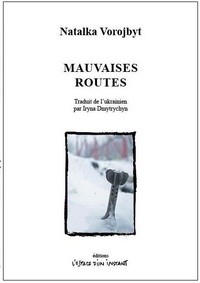 Natalka Vorojbyt - Mauvaises routes.