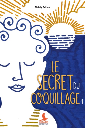 Nataly Adrian - Le Secret du coquillage Tome 1 : .