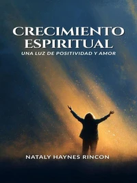 Crecimiento Espiritual: Una Luz de Positividad y Amor