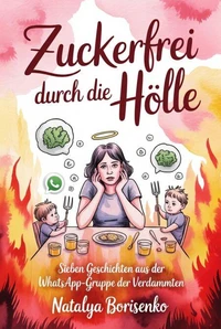 Zuckerfrei durch die Hölle