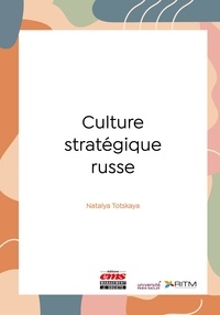 Natalya Totskaya - Culture stratégique russe.