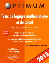 Tests de logique mathématique et de cacul : savoir-faire, techniques et astuces