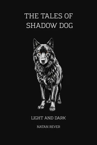 The Tales of Shadow Dog - Light and Dark