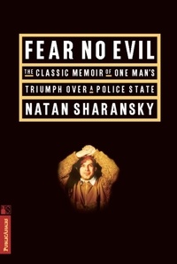 Natan Sharansky - Fear No Evil.
