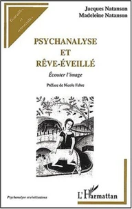 Psychanalyse et rêve-éveillé. Ecouter l'image