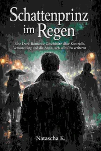 Schattenprinz im Regen