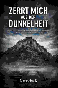 Zerrt mich aus der Dunkelheit