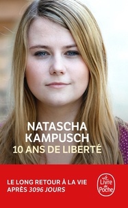 Réserver des téléchargements gratuits 10 ans de liberté DJVU par Natascha Kampusch (Litterature Francaise) 9782253132028