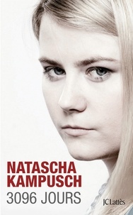 Natascha Kampusch - 3096 jours.