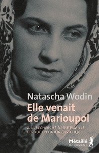 Natascha Wodin - Elle venait de Marioupol.