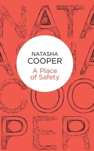Natasha Cooper - A Place of Safety.