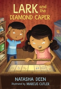 Natasha Deen et Marcus Cutler - Lark and the Diamond Caper.