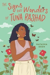 Natasha Deen - The Signs and Wonders of Tuna Rashad.