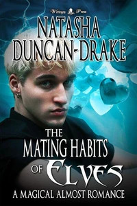 The Mating Habits of Elves: A Magical Almost Romance