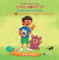 Lying Monster/El Monstruo Mentiroso (The Ayo Adventures) - (Bilingual - English &amp; Spanish)