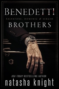  Natasha Knight - Benedetti Brothers: Salvatore, Dominic &amp; Sergio.