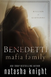  Natasha Knight - Benedetti Mafia Family: Killian &amp; Giovanni.