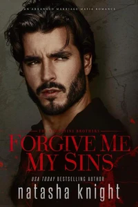 Forgive Me My Sins: an Arranged Marriage Mafia Romance