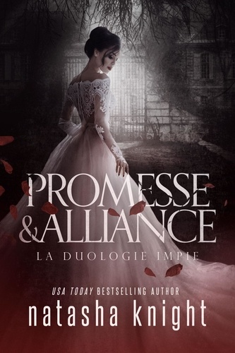  Natasha Knight - Promesse &amp; Alliance : La Duologie impie.