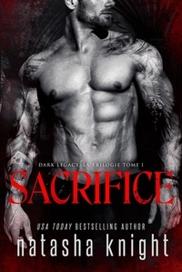  Natasha Knight - Sacrifice - Dark Legacy, la trilogie, #1.
