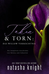 Taken &amp; Torn: Das Willow Vermächtnis