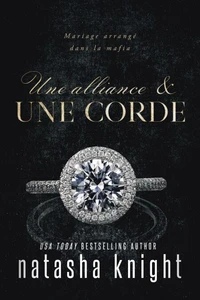 Une alliance &amp; Une corde : Mariage arrangé dans la mafia