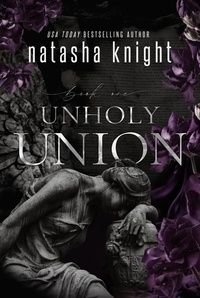  Natasha Knight - Unholy Union - Unholy Union Duet, #1.
