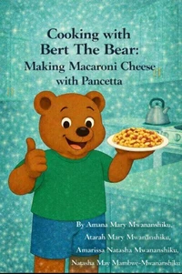 Cooking with Bert The Bear: Making Macaroni Cheese with Pancetta