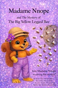 Madame Nnope and The Mystery of The Big Yellow Legged Bee