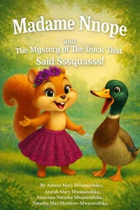 Madame Nnope and The Mystery of The Duck That Said Sssquasss!