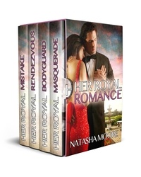  Natasha Moore - Her Royal Romance Box Set.