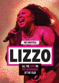 Natasha Mulenga - Lizzo: 100% Unofficial – All the Juice on the Entertainer of the Year.