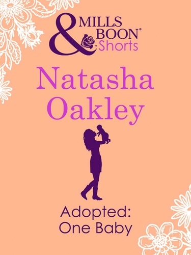 Natasha Oakley - Adopted: One Baby.