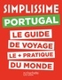 Natasha Penot et Sabrina Pessanha Foucaud - Simplissime Portugal - Le guide de voyage le + pratique du monde.