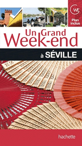 Un grand week-end à Seville