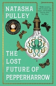 Natasha Pulley - The Lost Future of Pepperharrow.