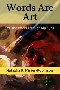 Words Are Art: See The World Through My Eyes