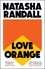Love Orange. a vivid, comic cocktail about a modern American family