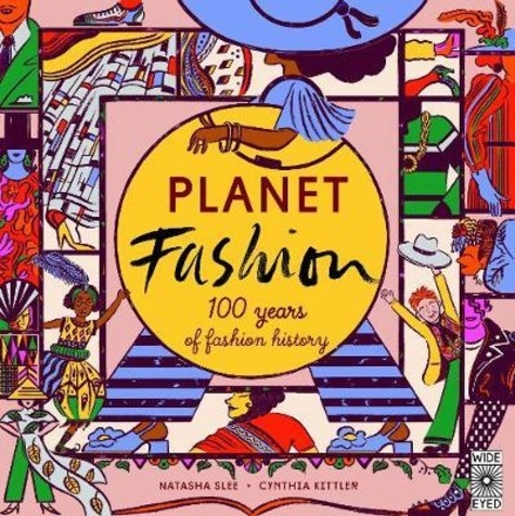 Natasha Slee - Planet fashion - 100 years of fashion history.