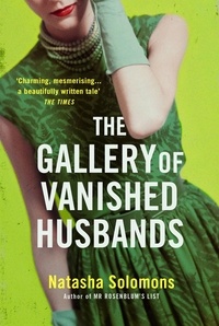 Natasha Solomons - The Gallery of Vanished Husbands.