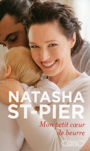 Natasha St-Pier - Mon petit coeur de beurre.