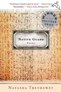 Natasha Trethewey - Native Guard - Poems.